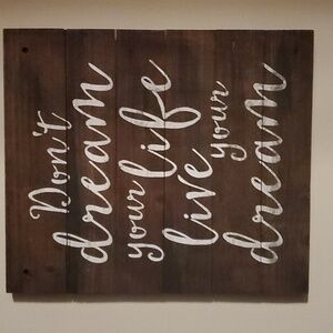 Home decor Wood Don't dream life live your dream inspirational plague sign